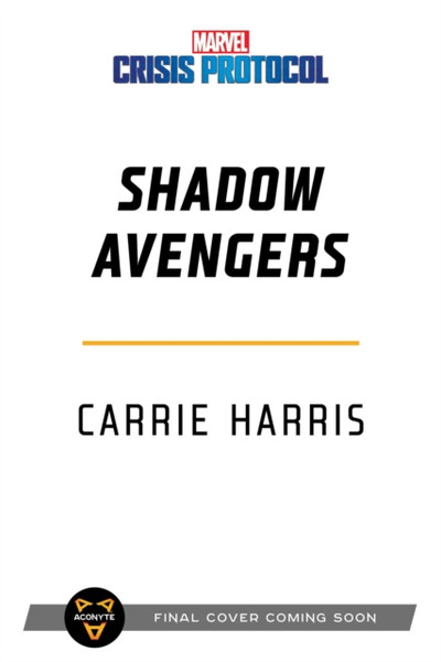 Shadow Avengers : A Marvel: Crisis Protocol Novel