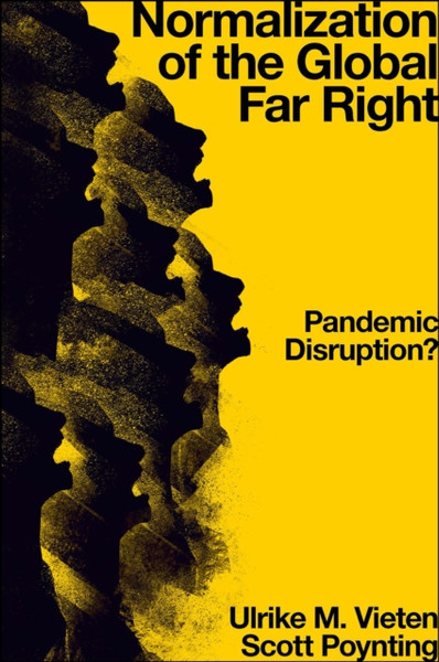 Normalization of the Global Far Right : Pandemic Disruption?