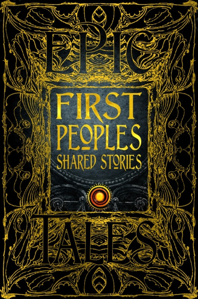 First Peoples Shared Stories : Gothic Fantasy