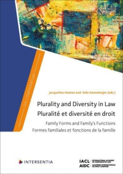 Plurality and Diversity in Law : Family Forms and Family's Functions