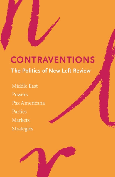 Contraventions : Editorials from New Left Review