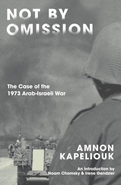 Not by Omission : The Case of the 1973 Arab-Israeli War
