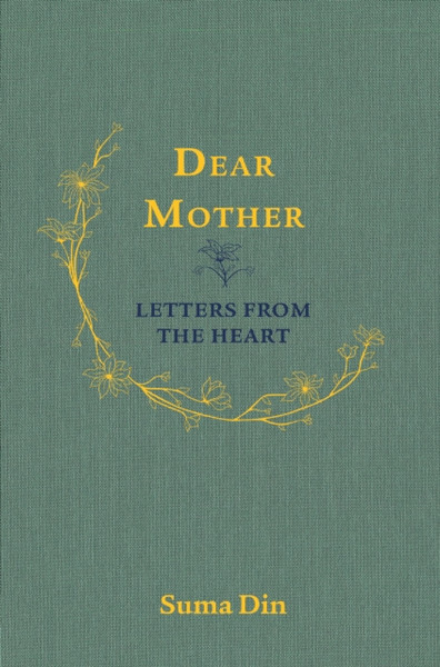 Dear Mother : Letters from the Heart