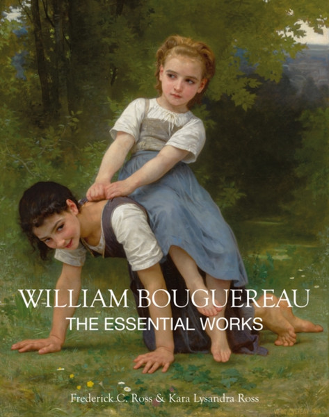 The William Bouguereau : The Essential Works