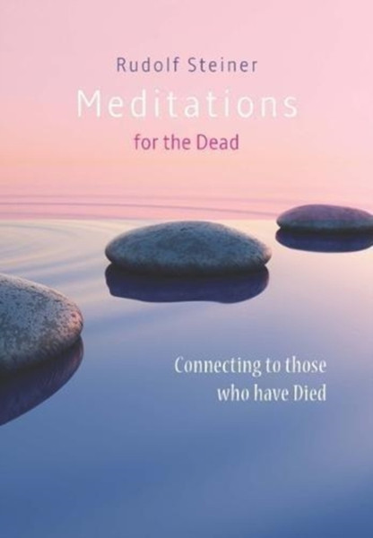 Meditations for the Dead : Connecting to those who have Died