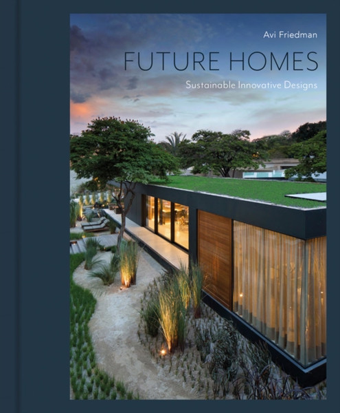 Future Homes : Sustainable Innovative Designs