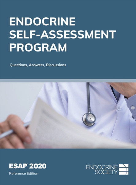 ESAP (TM) 2020 Endocrine Self-Assessment Program : Questions, Answers, Discussions, Reference Edition