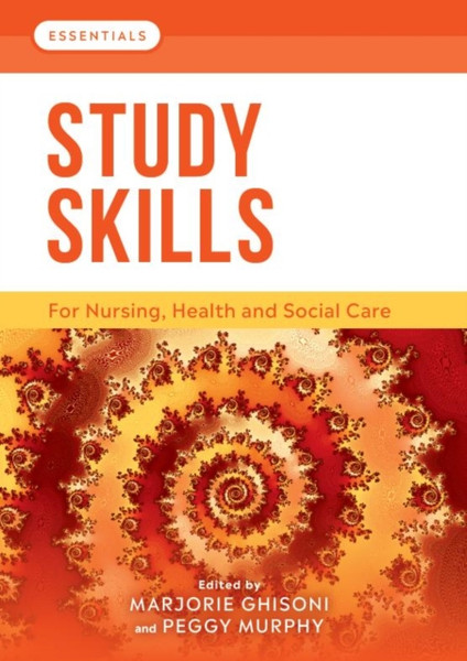 Study Skills : For Nursing, Health and Social Care