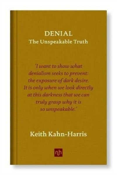 Denial : The Unspeakable Truth