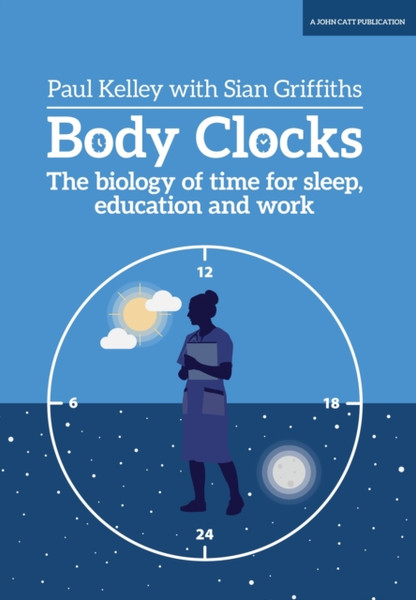 Body Clocks : The biology of time