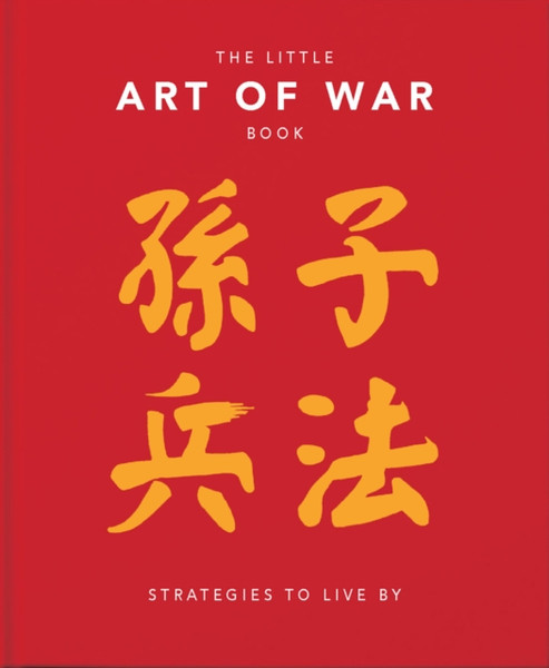 The Little Art of War Book : Strategies to Live By