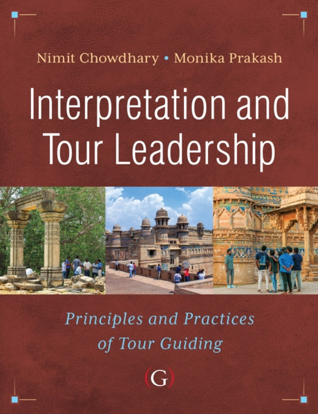 Interpretation and Tour Leadership : Principles and Practices of Tour Guiding