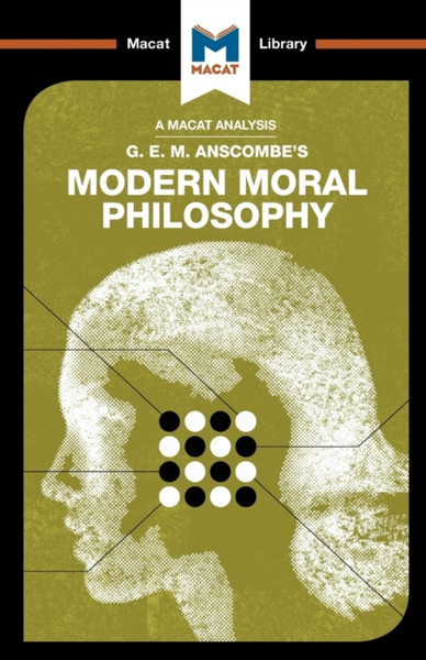 An Analysis of G.E.M. Anscombe's Modern Moral Philosophy