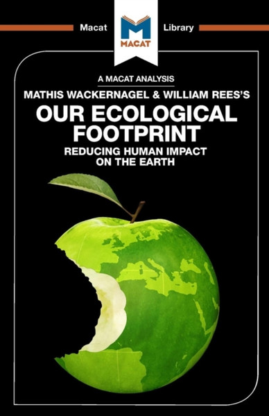 An Analysis of Mathis Wackernagel and William Rees's Our Ecological Footprint : Reducing Human Impact on the Earth