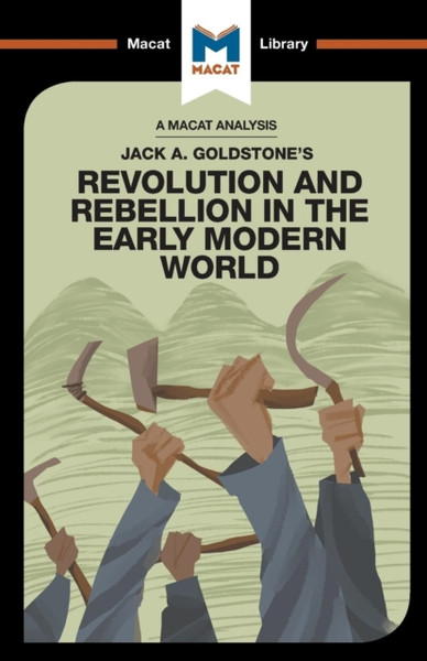 An Analysis of Jack A. Goldstone's : Revolution and Rebellion in the Early Modern World