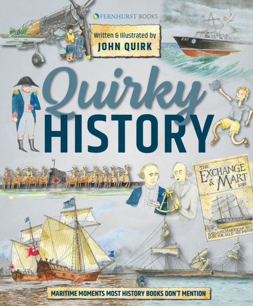 Quirky History : Maritime Moments Most History Books Don't Mention