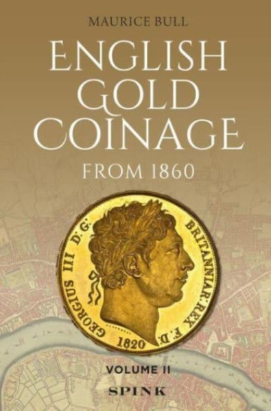 English Gold Coinage Volume II : Volume II