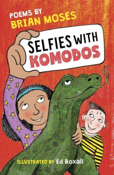 Selfies With Komodos : Poems by