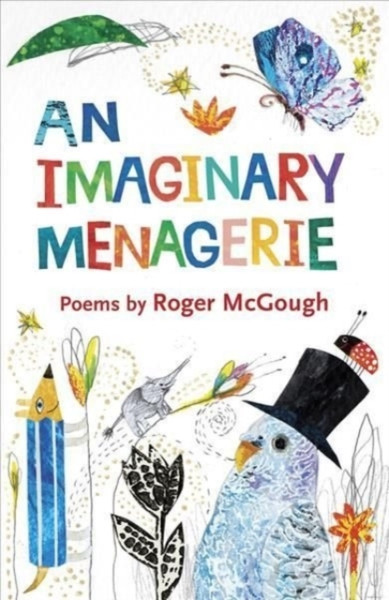 An Imaginary Menagerie : Poems and Drawings