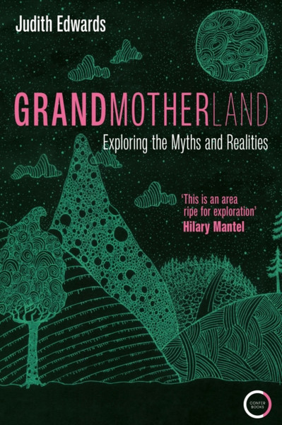 Grandmotherland : Exploring the Myths and Realities