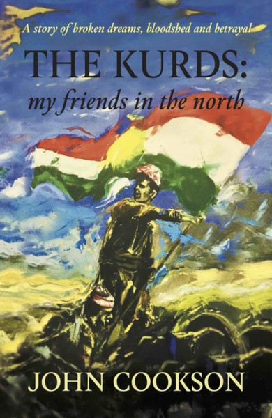 The Kurds : my friends in the north