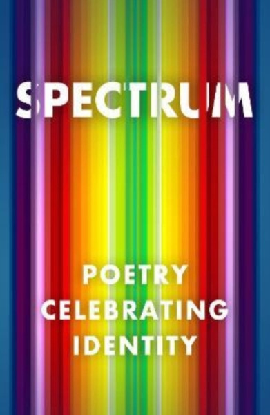 Spectrum : Poetry Celebrating Identity
