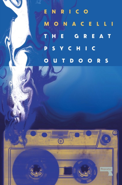 The Great Psychic Outdoors : Lo-Fi Music and Escaping Capitalism