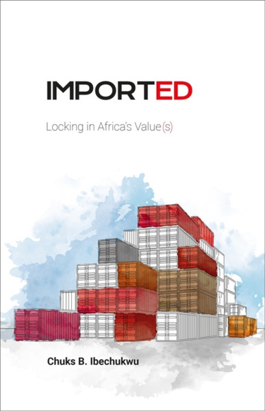 Imported : Locking in Africa's Value(s)