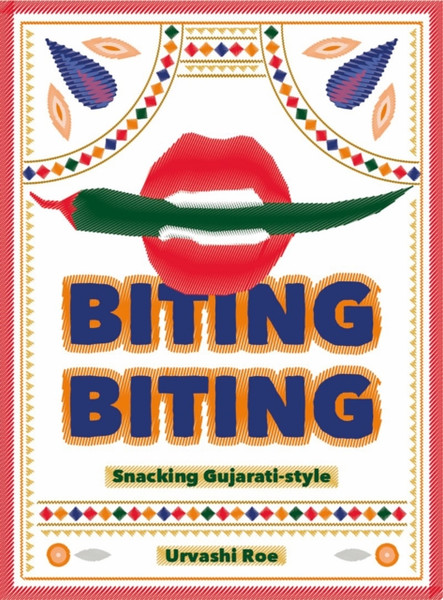 Biting Biting : Snacking Gujarati-Style