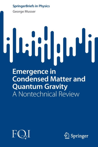 Emergence in Condensed Matter and Quantum Gravity : A Nontechnical Review