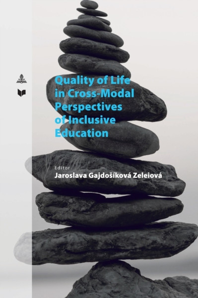 Quality of Life in Cross-Modal Perspectives of Inclusive Education