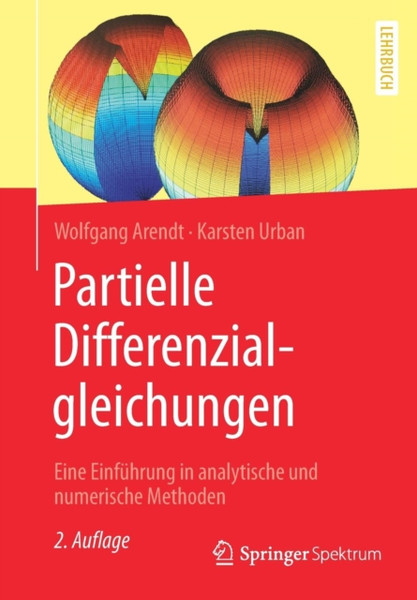 Partielle Differenzialgleichungen : Eine Einfuhrung in analytische und numerische Methoden