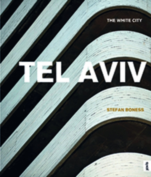 Tel Aviv: : The White City