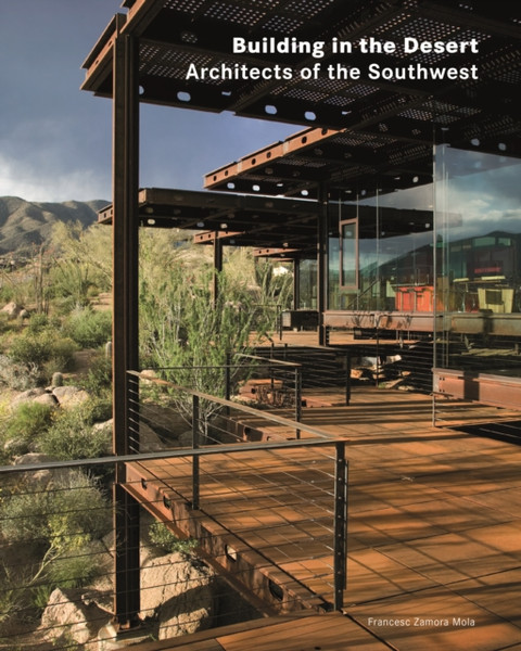 Building in the Desert : Architects of the Southwest