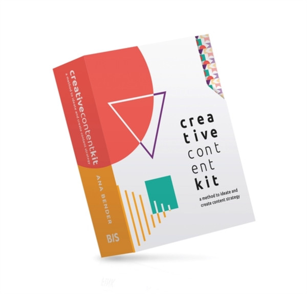 Creative Content Kit : A Method to Ideate and Create Content Strategy