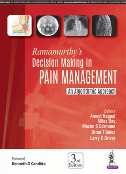 Ramamurthy's Decision Making in Pain Management : An Algorithmic Approach