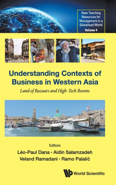 Understanding Contexts Of Business In Western Asia: Land Of Bazaars And High-tech Booms