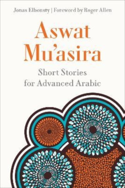 Aswat Mu'asira : Short Stories for Advanced Arabic