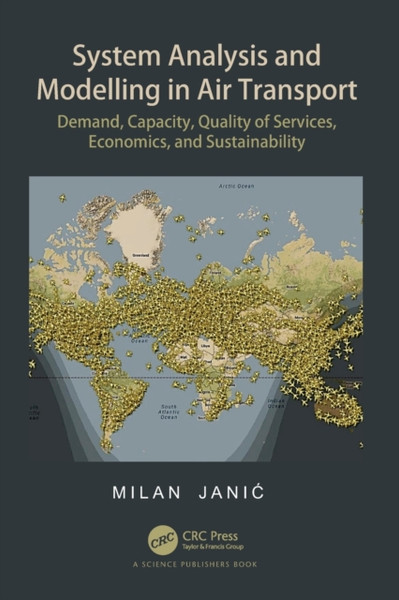 System Analysis and Modelling in Air Transport : Demand, Capacity, Quality of Services, Economic, and Sustainability