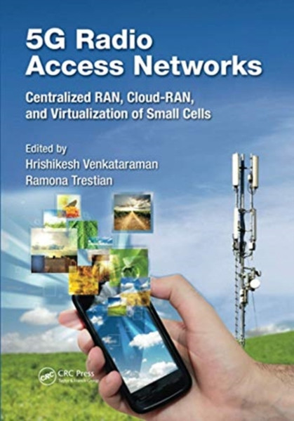 5G Radio Access Networks : Centralized RAN, Cloud-RAN and Virtualization of Small Cells