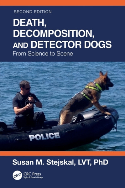 Death, Decomposition, and Detector Dogs : From Science to Scene