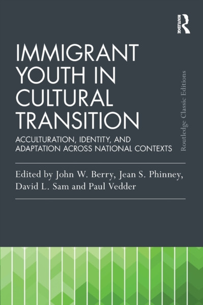 Immigrant Youth in Cultural Transition : Acculturation, Identity, and Adaptation Across National Contexts