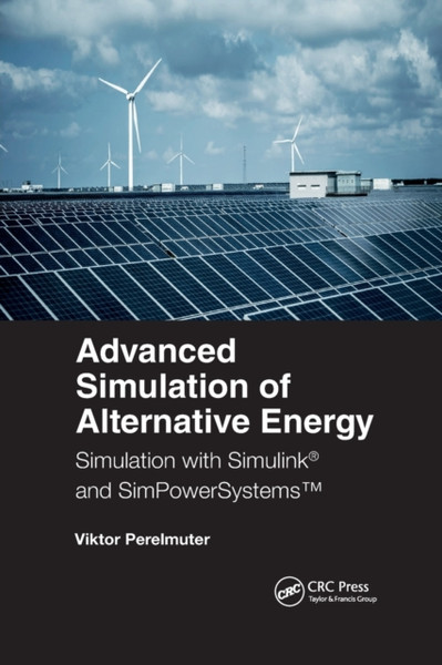 Advanced Simulation of Alternative Energy : Simulation with Simulink (R) and SimPowerSystems (TM)