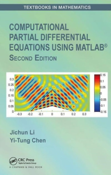 Computational Partial Differential Equations Using MATLAB (R)