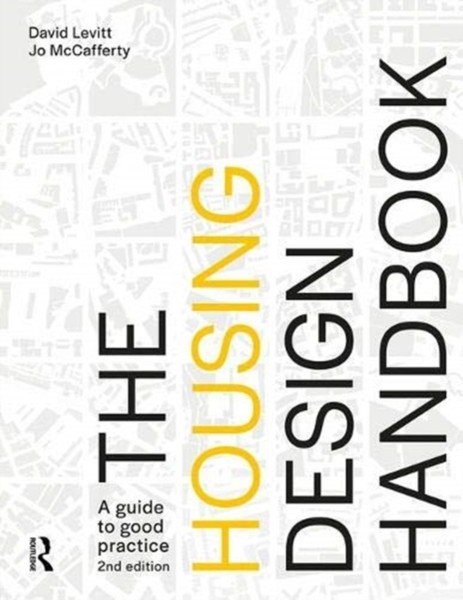 The Housing Design Handbook : A Guide to Good Practice