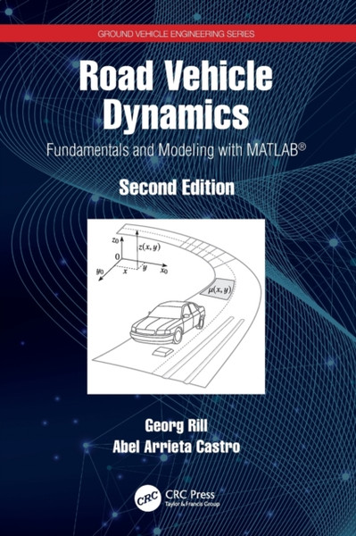 Road Vehicle Dynamics : Fundamentals and Modeling with MATLAB (R)