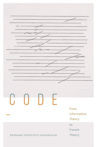 Code : From Information Theory to French Theory