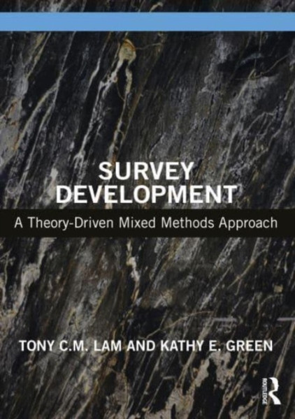 Survey Development : A Theory-Driven Mixed Methods Approach