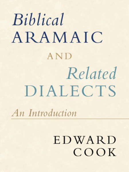 Biblical Aramaic and Related Dialects : An Introduction