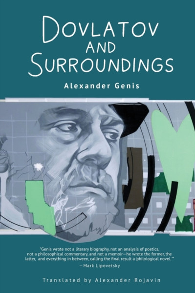 Dovlatov and Surroundings : A Philological Novel